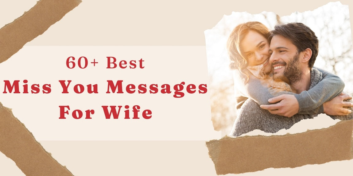  60+ Best Miss You Quotes for Wife