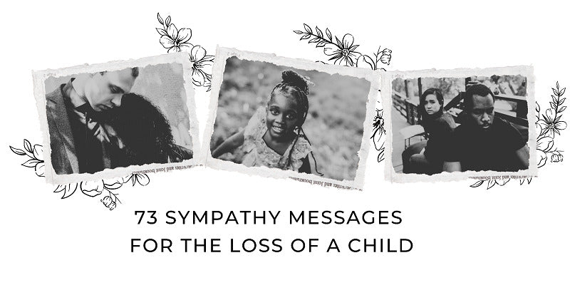 73 Sympathy Messages for the Loss of a Child