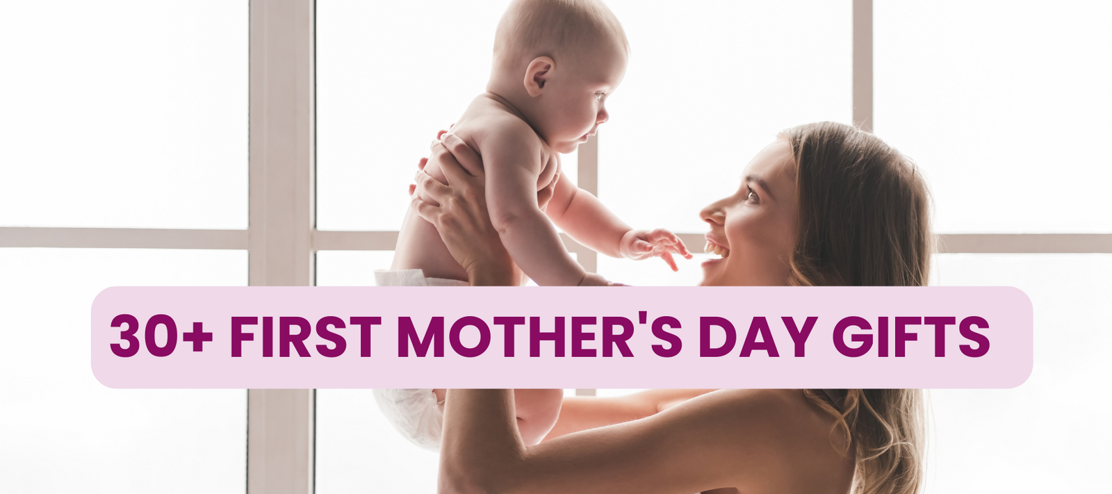 First Mother’s Day Gifts For New Mom
