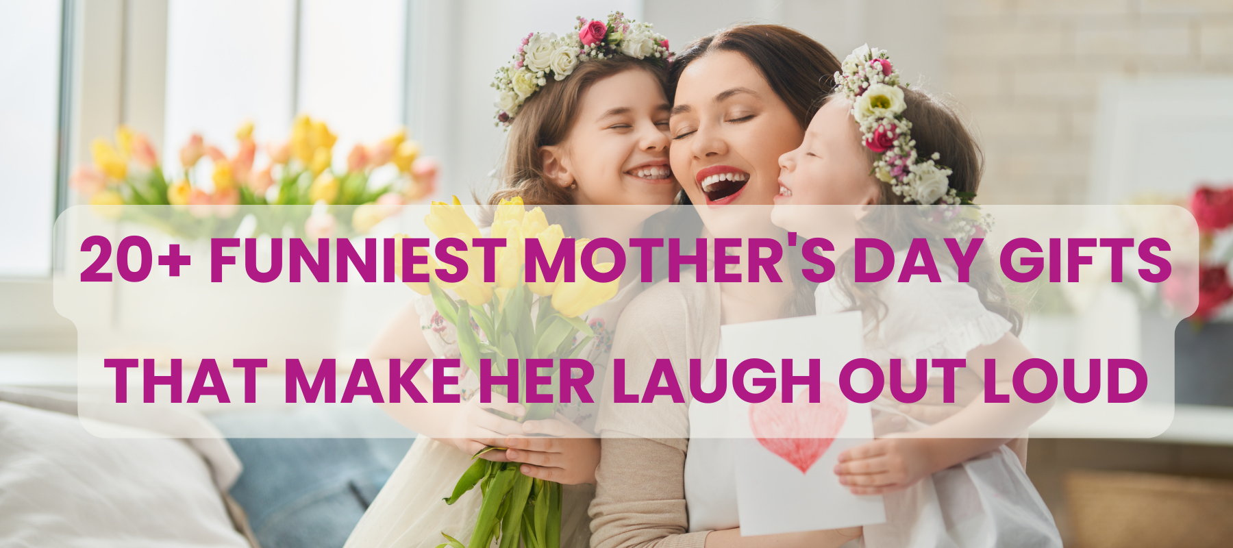 20+ Funniest Mother's Day Gifts That'll Probably Make Her Laugh Out Loud