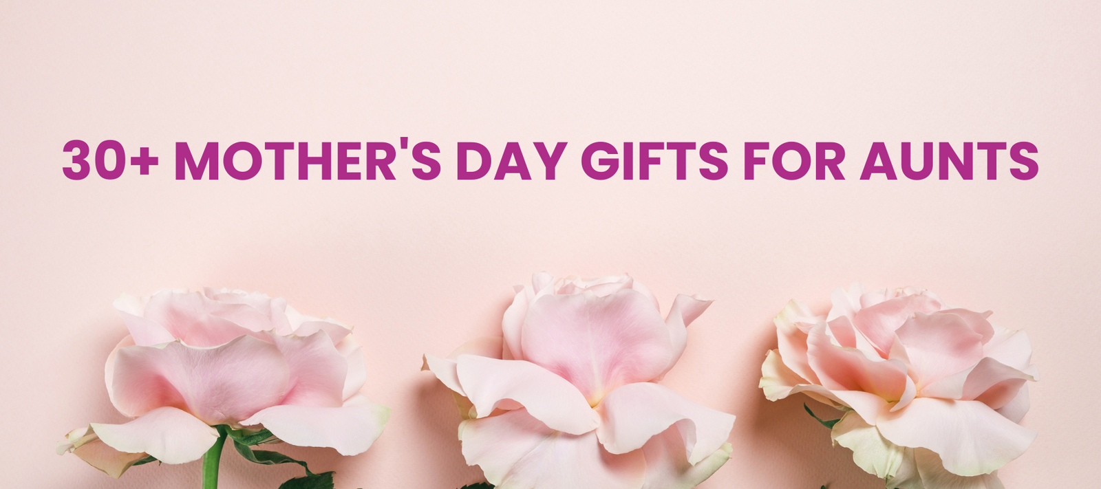 27 Best Mother’s Day Gifts for Aunts to Make Her Day Amazing (2023)