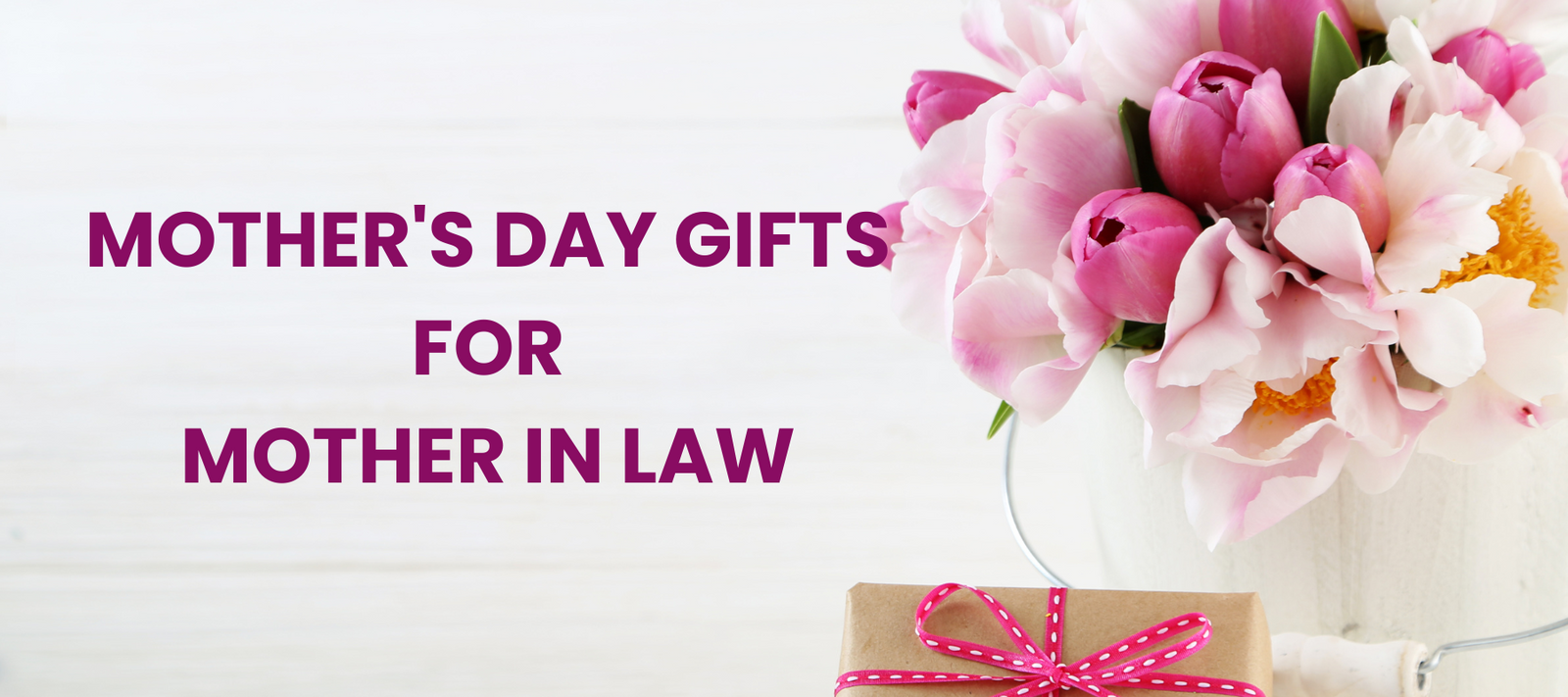 Mother’s Day Gifts For Mother In Law