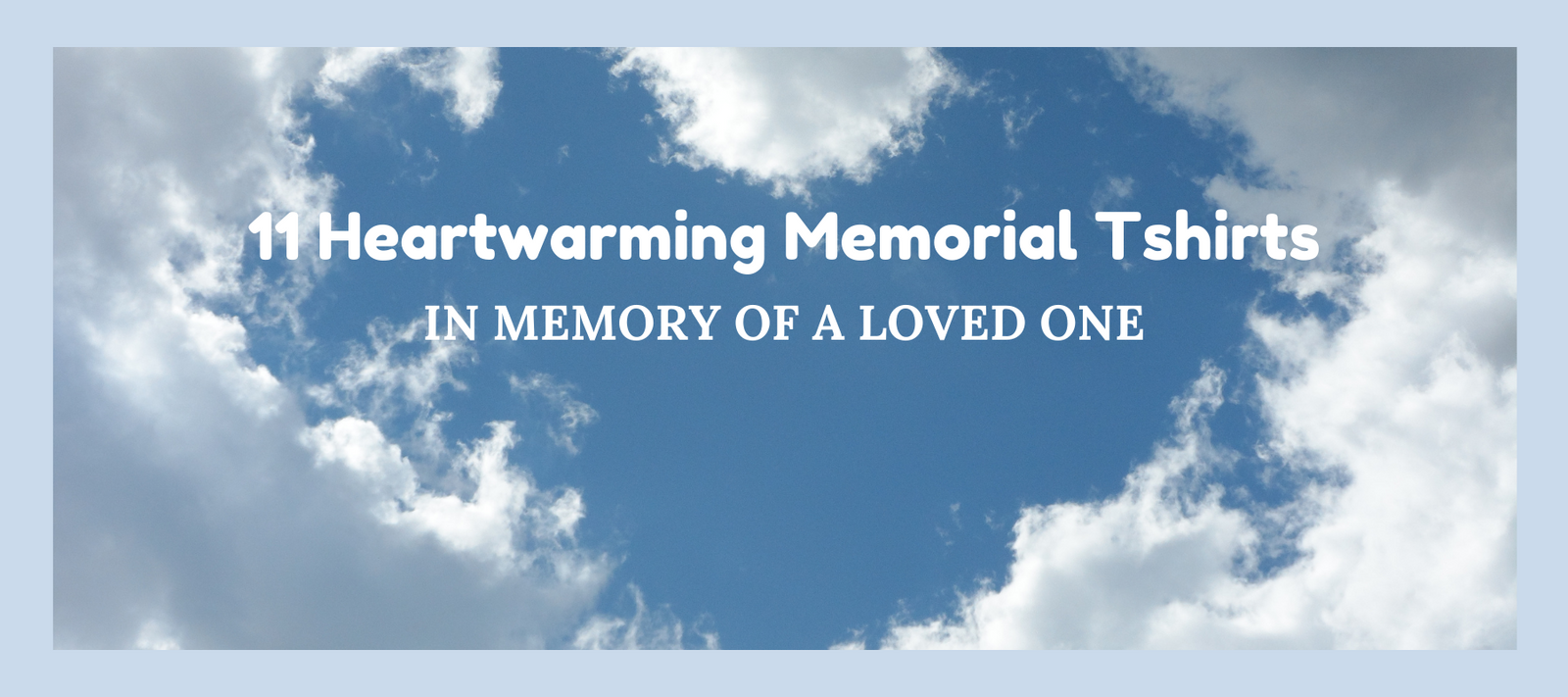 11 Heartwarming Memorial Tshirts In Memory of a Loved One