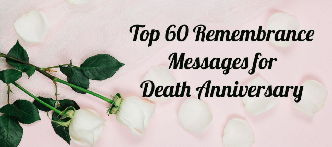 Top 60 Remembrance Messages for Death Anniversary