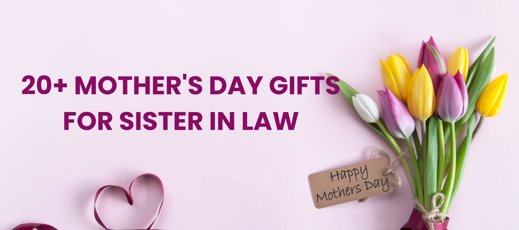 Best Mother’s Day Gifts For Sister In Law