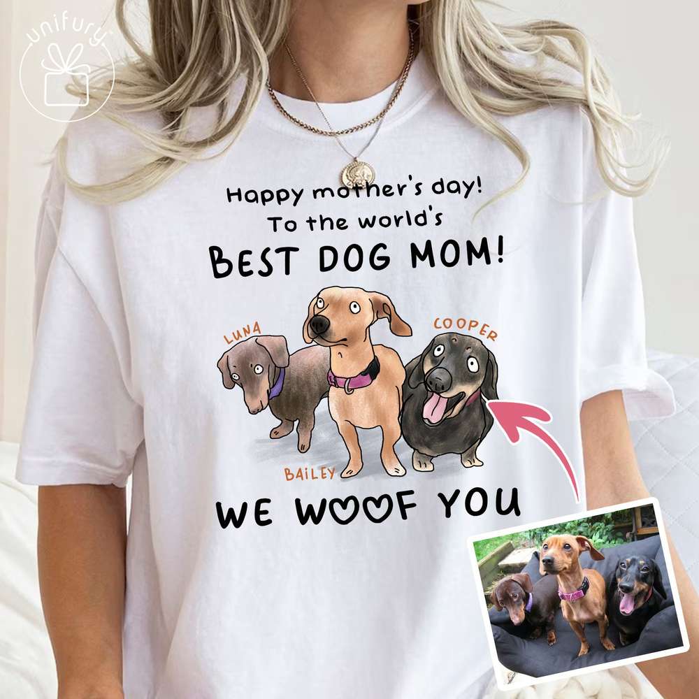 We Woof You Ugly Colored T-shirt For Mom Funny Shirts For Dog Mom