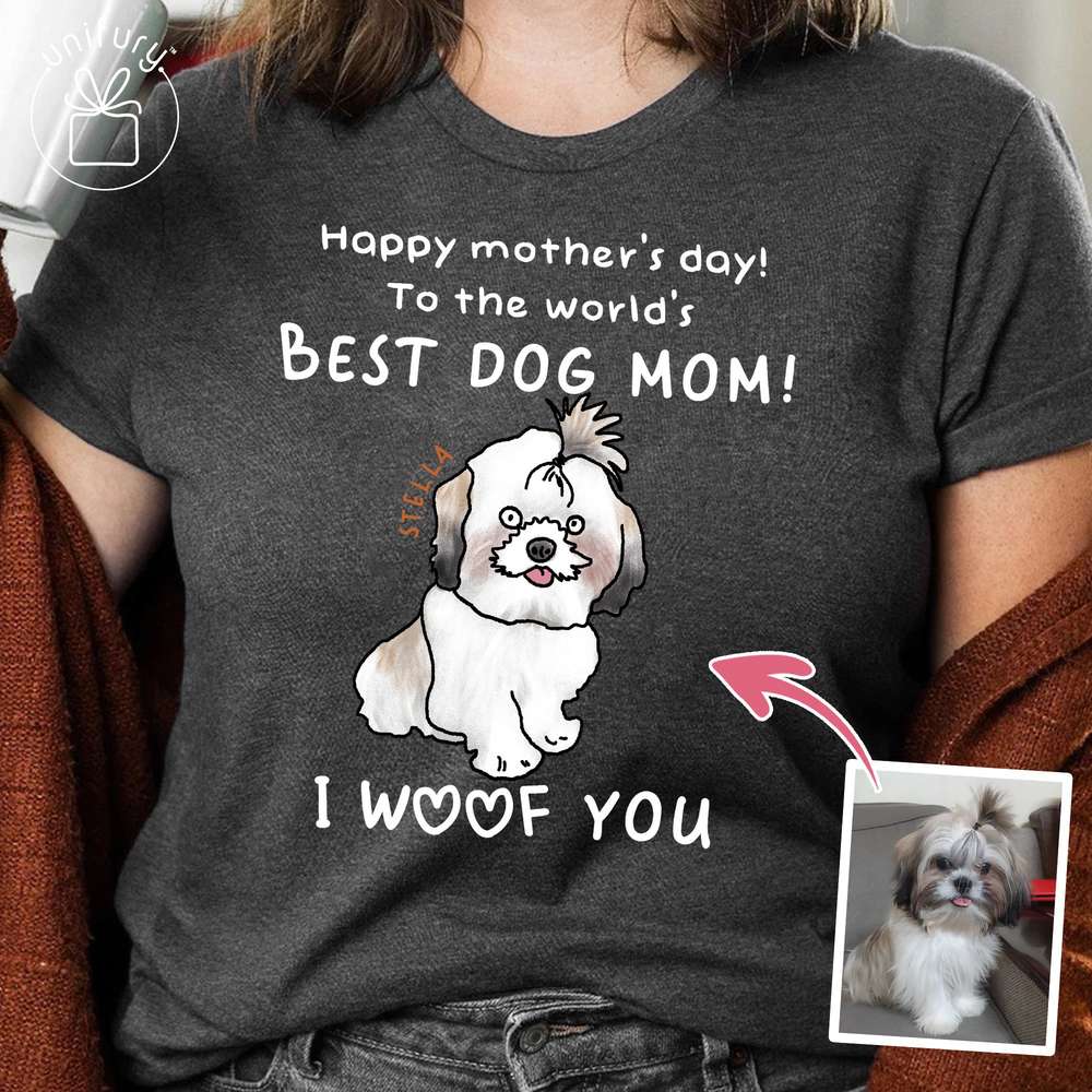 We Woof You Ugly Colored T-shirt For Mom Funny Shirts For Dog Mom