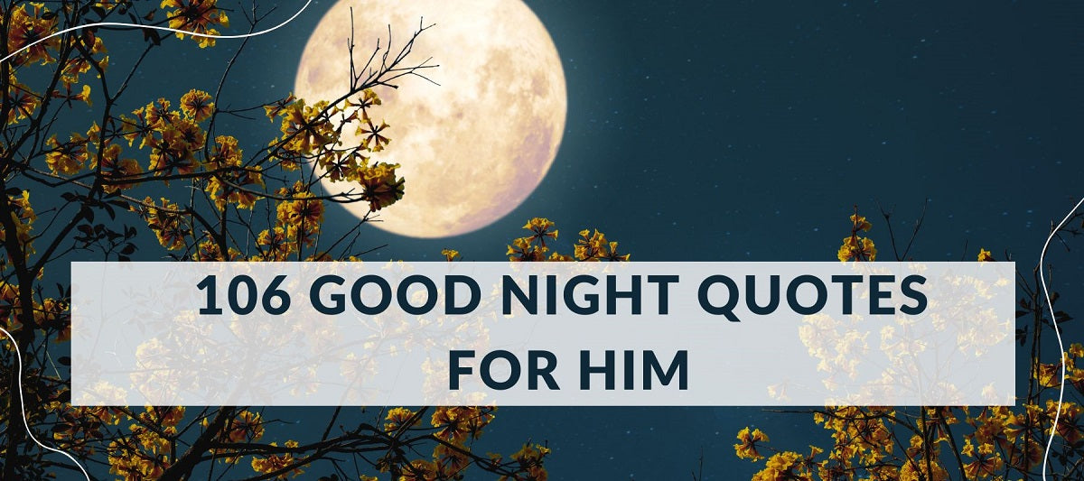 106 Good night Quotes for him