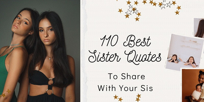 110 Best Sister Quotes to Share with Your Sis
