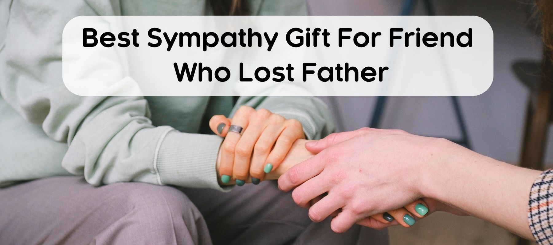 Gifts-for-friend-who-lost-father
