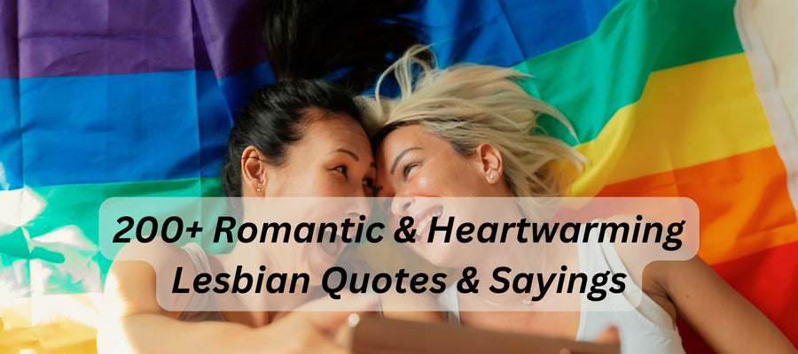 200+ Romantic & Heartwarming Lesbian Quotes & Sayings
