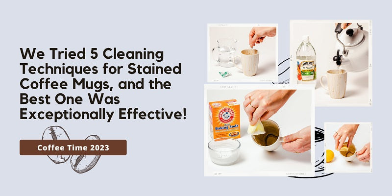 5 Cleaning Techniques for Stained Coffee Mugs