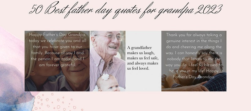 50 Best Heartwarming Father's Day Quotes for Grandpa In 2023