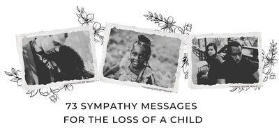 73 Sympathy Messages/Condolences For Loss of Child - Unifury