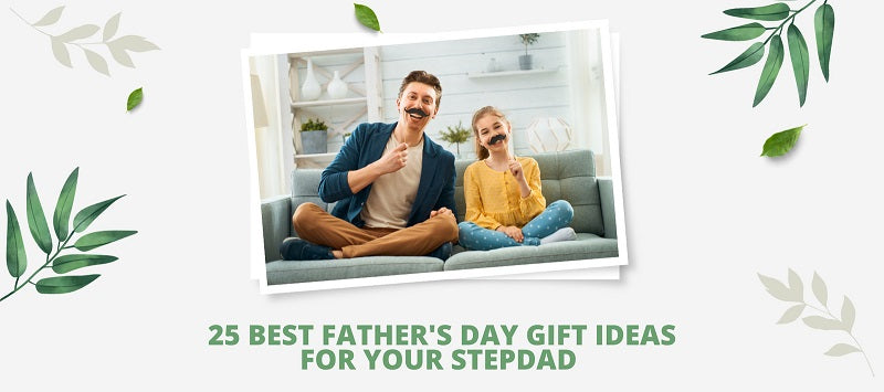 75 Of The Most Sought Out Father's Day Gift Ideas For Your Stepdad 
