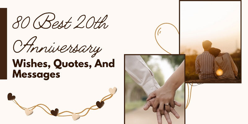 80 best 20th anniversary wishes quotes and messages