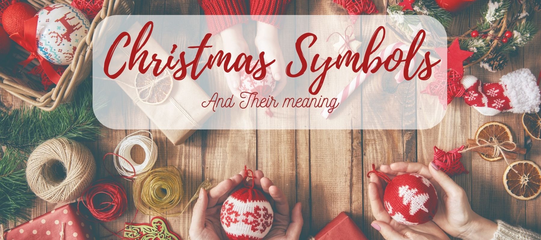 25 Christmas Symbols and Their Meanings