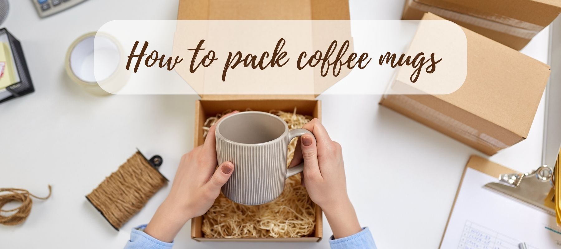 How-to-pack-coffee-mugs
