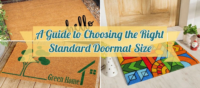 A Guide to Choosing the Right Standard Doormat Size