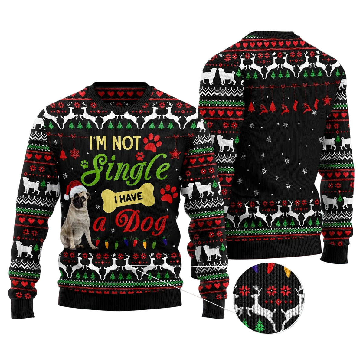 I'm not single I have a Pug Ugly Christmas Sweater | Holiday Gift for Pug Lovers | Matching Family Party Outfit