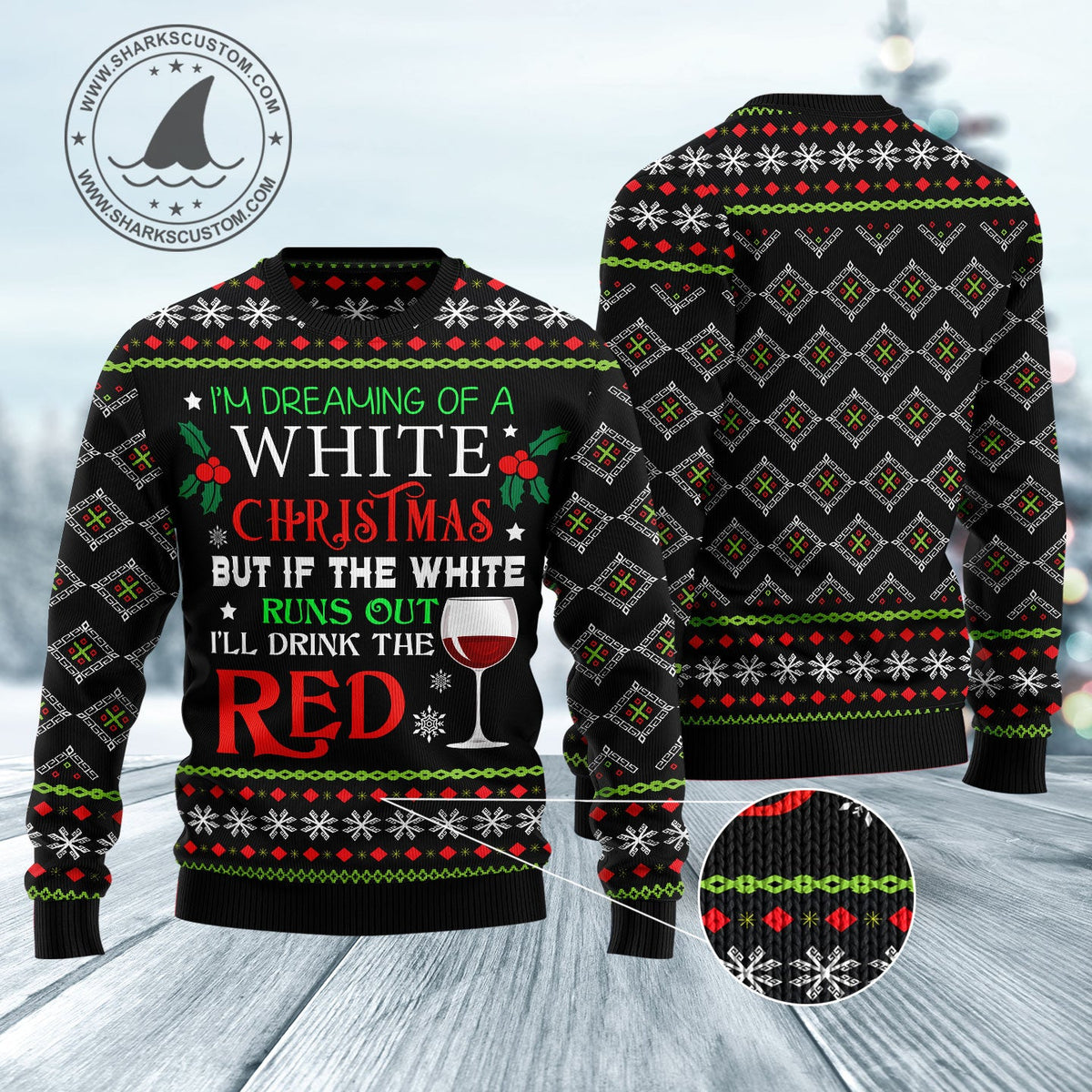 I'm Dreaming Of A White Christmas Ugly Christmas Sweater | Unisex Seasonal Gift Idea | Men & Women Party Outfit
