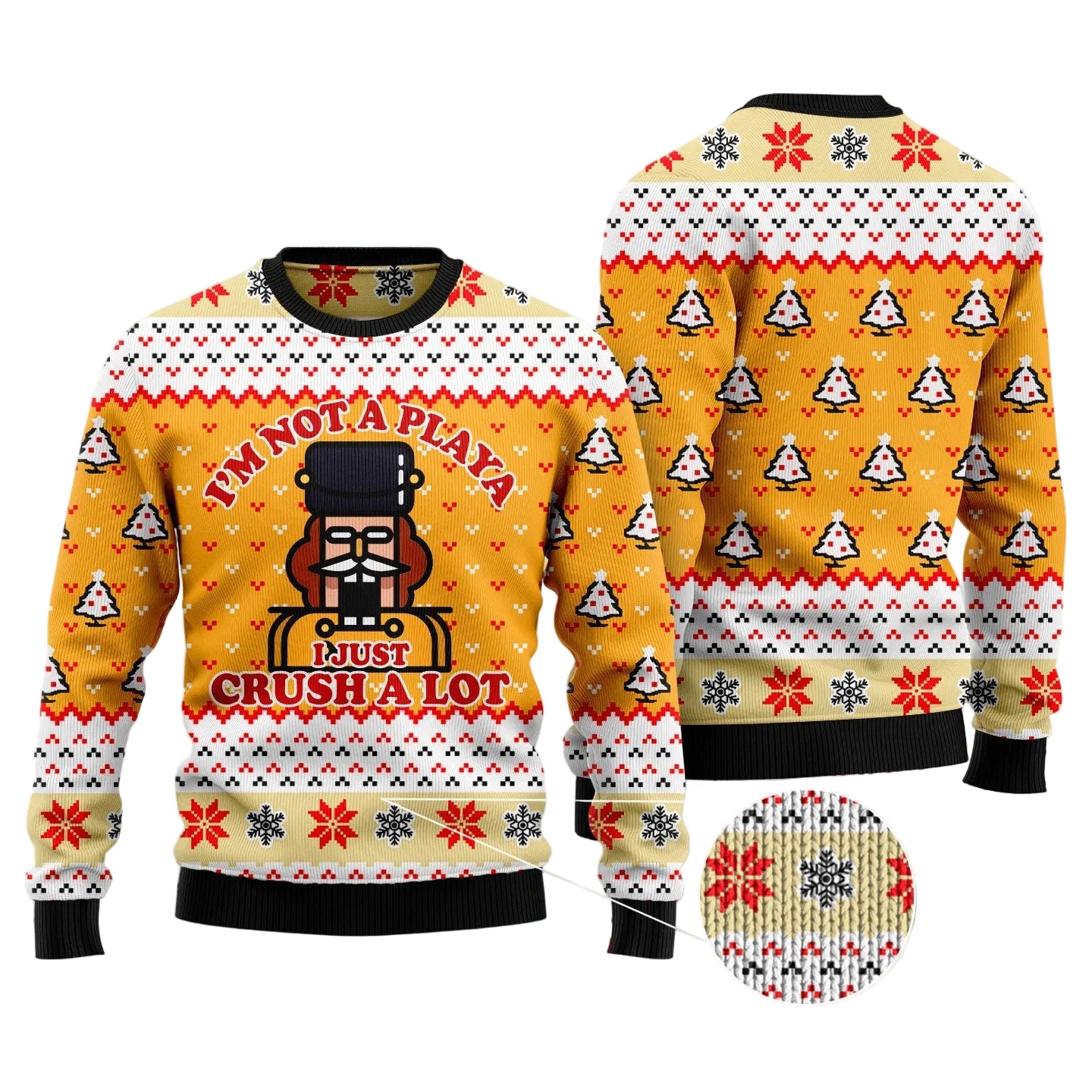 A festive Christmas-themed crewneck sweater shown from the front and back on a ghost mannequin. The design features a mustard yellow background with a nutcracker graphic and the text 'I'M NOT A PLAYA I JUST CRUSH A LOT' in red and white.
