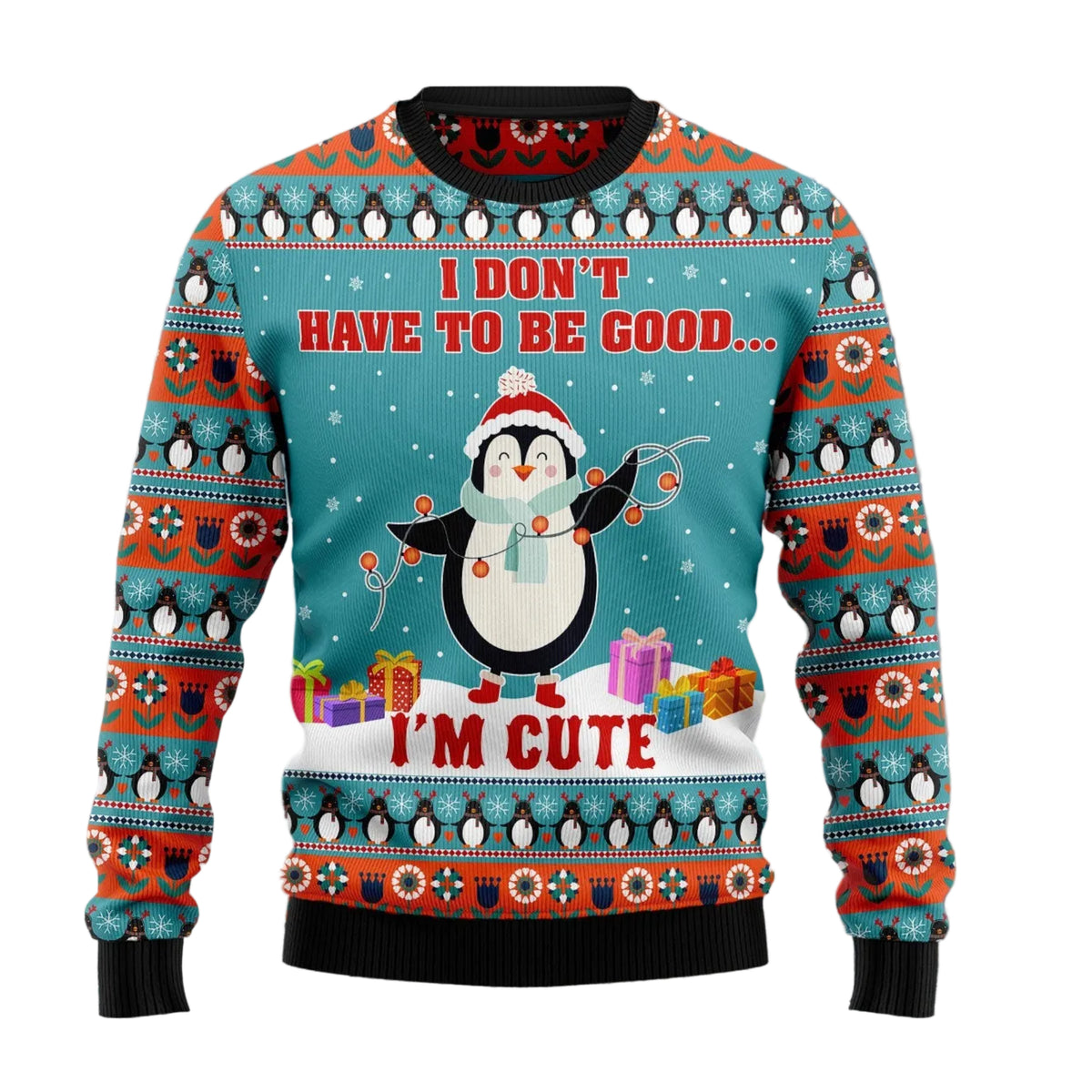 Penguins I Don't Have to Be Good I'm Cute Ugly Christmas Sweater, Holiday Themed Print, Christmas Party Outfit