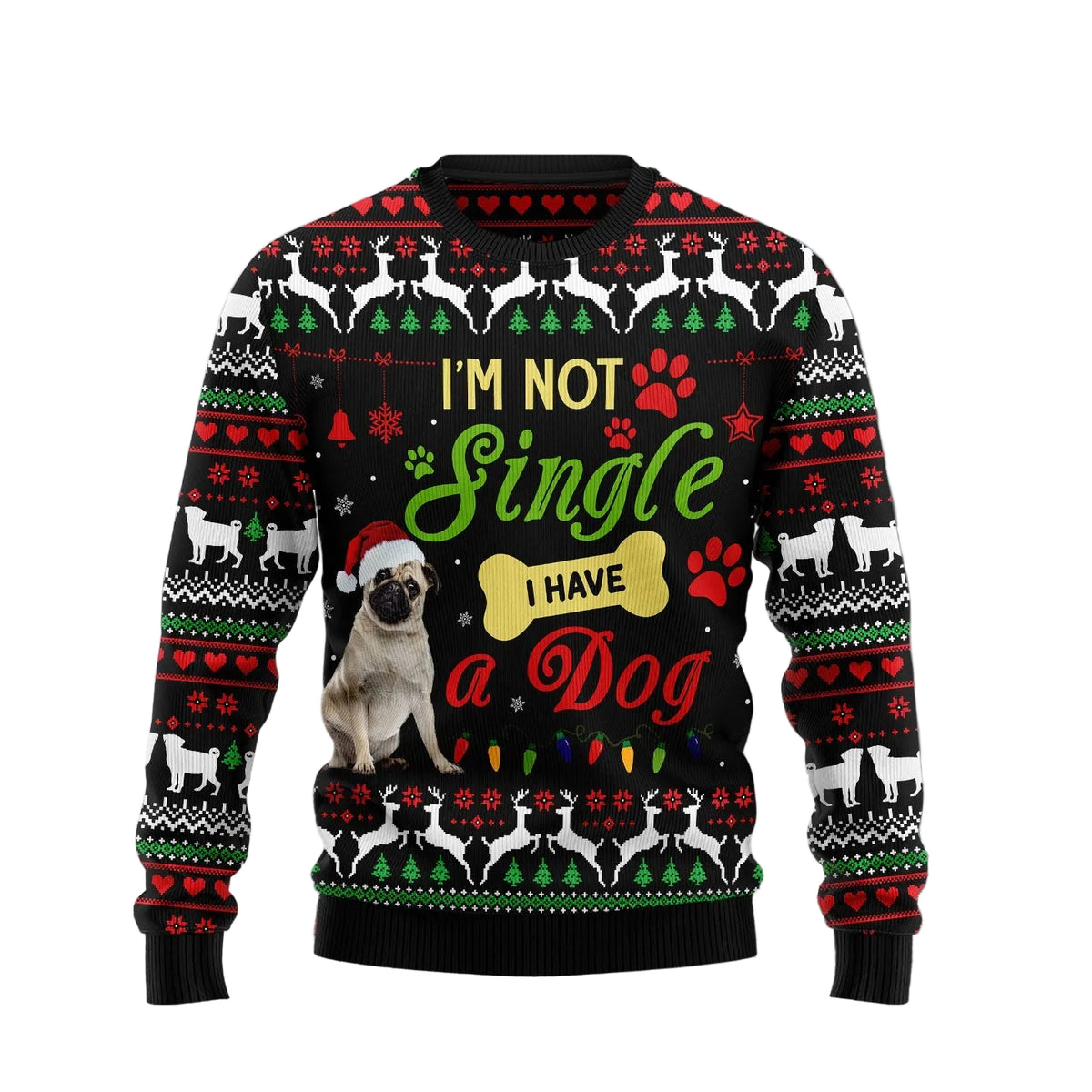 I'm not single I have a Pug Ugly Christmas Sweater | Holiday Gift for Pug Lovers | Matching Family Party Outfit