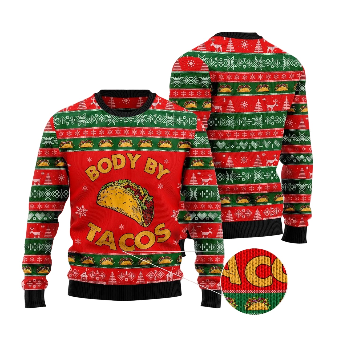 A festive Christmas sweater shown from the front and back, featuring a red and green holiday pattern with reindeer, snowflakes, and tacos, plus a large front graphic that reads 'BODY BY TACOS.' A circular inset zoom shows the pattern detail.