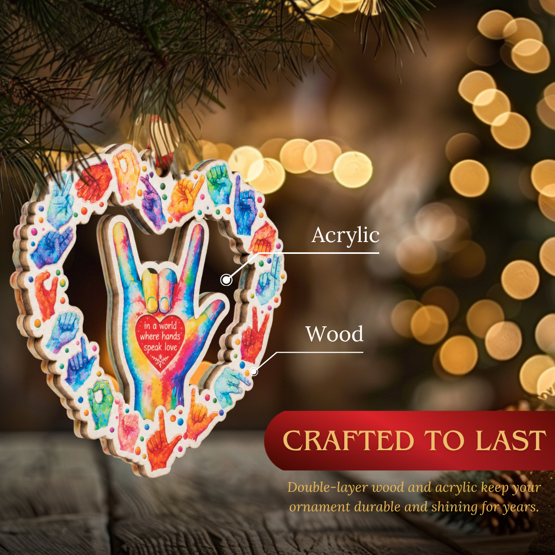 Sign Language Ornament, 2 Layer Wood and Acrylic, Christmas Tree Decoration, Holiday Gift, Christmas Ornament