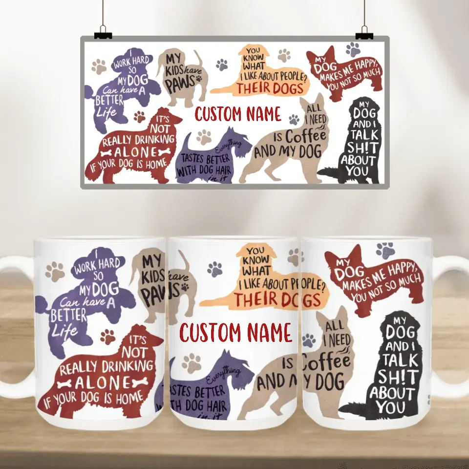 Personalized Dog Lover Edge to Edge Coffee Mug - Birthday Gifts For Dog Lover - Mugs With Dogs On Them - Dog Lovers Quotes