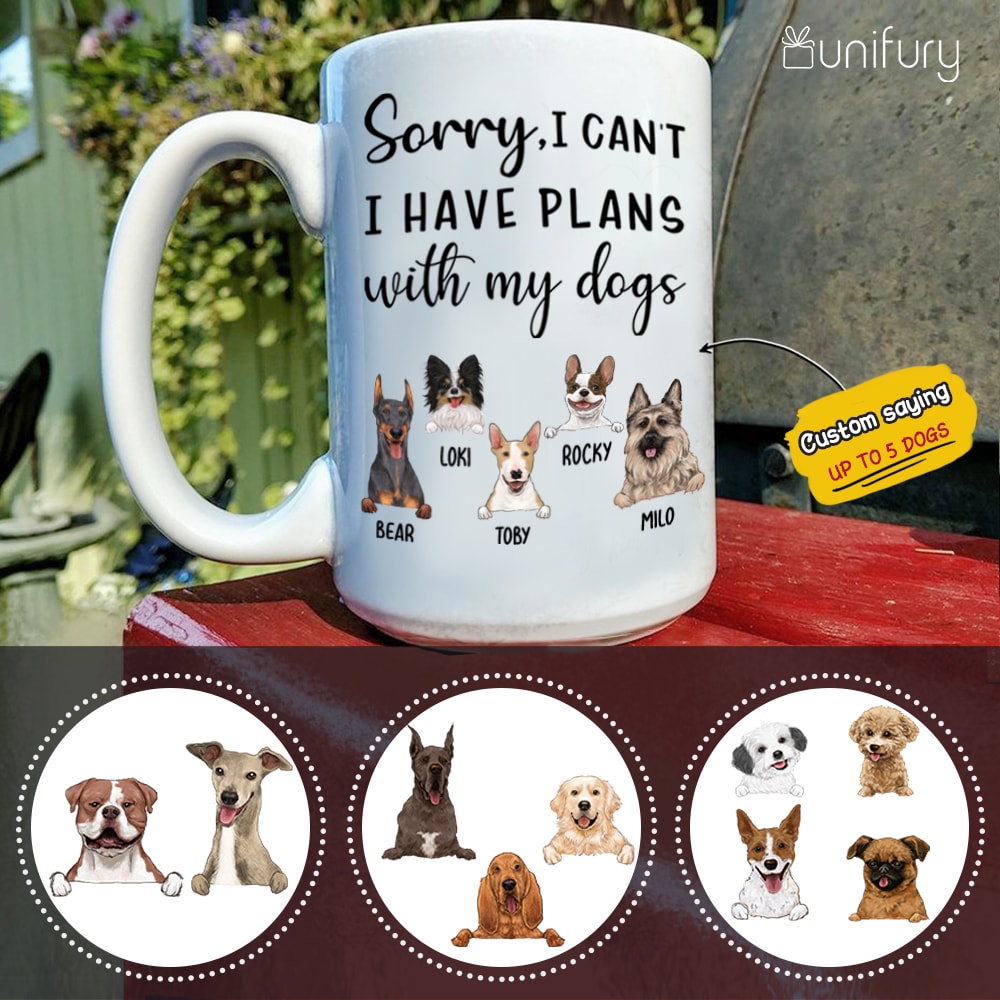 Sorry, I can't I have plans with my dogs - 15oz mug