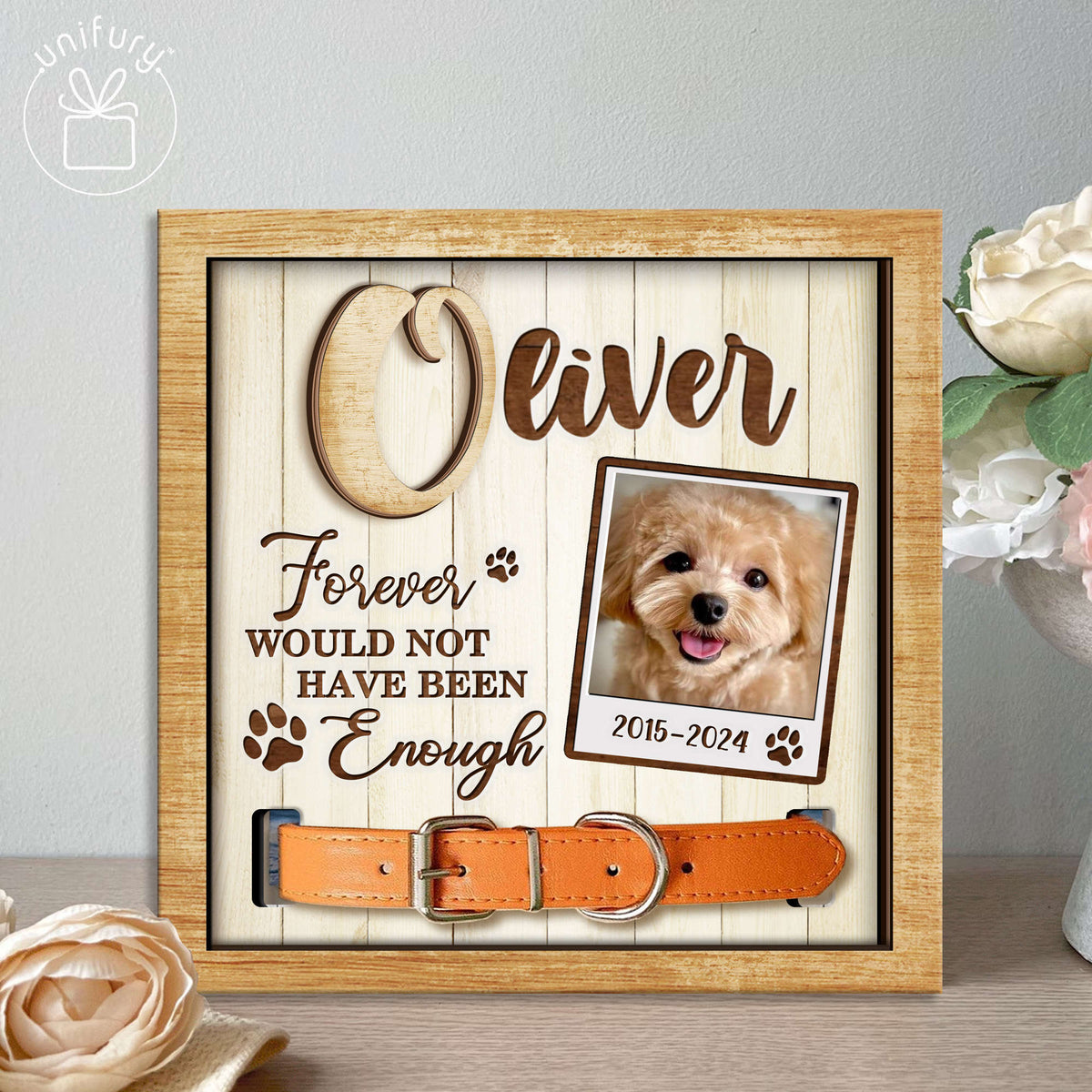 Forever Would Not Have Been Enough Pet Collar Frame