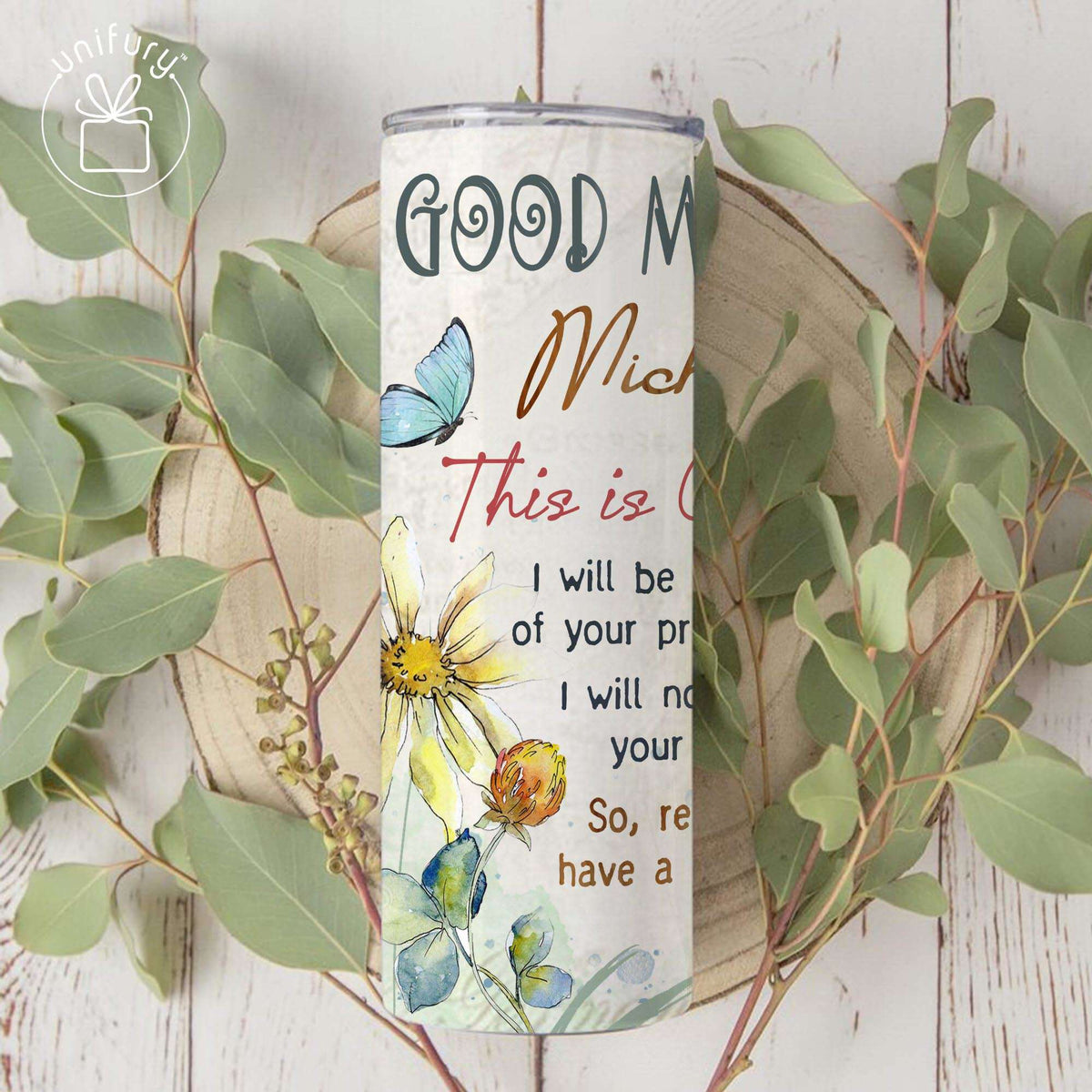 Personalized Christian Good Morning Skinny Tumbler, Custom Name Tumbler