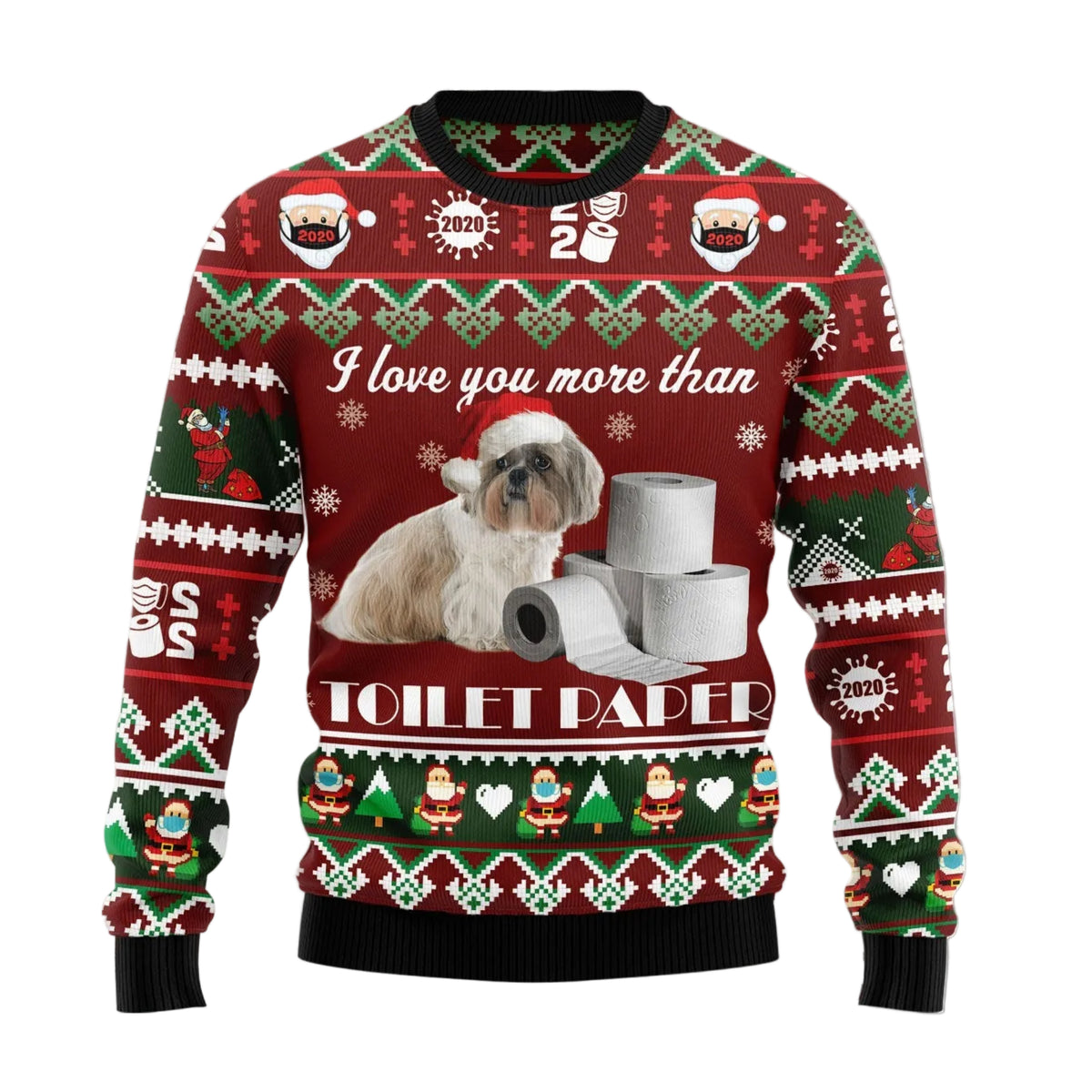 Shih Tzu I Love You More Than Toilet Paper Ugly Christmas Sweater | Plus Size Party Outfit for Shih Tzu Lovers