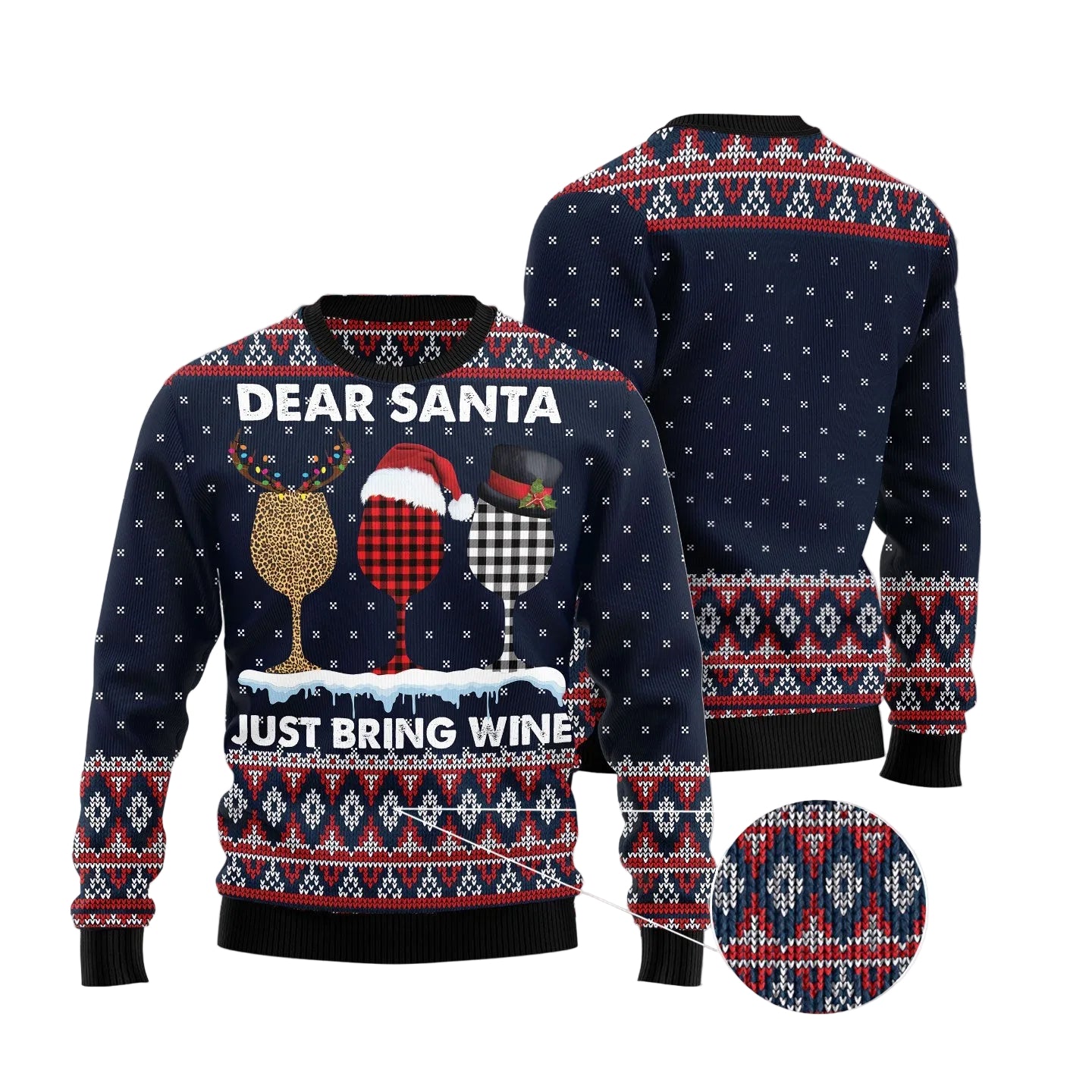 A Christmas sweater shown from the front and back on a decorative holiday background. The sweater is dark navy blue with red and white knit patterns, featuring a front graphic of two wine glasses and the text 'DEAR SANTA JUST BRING WINE'.