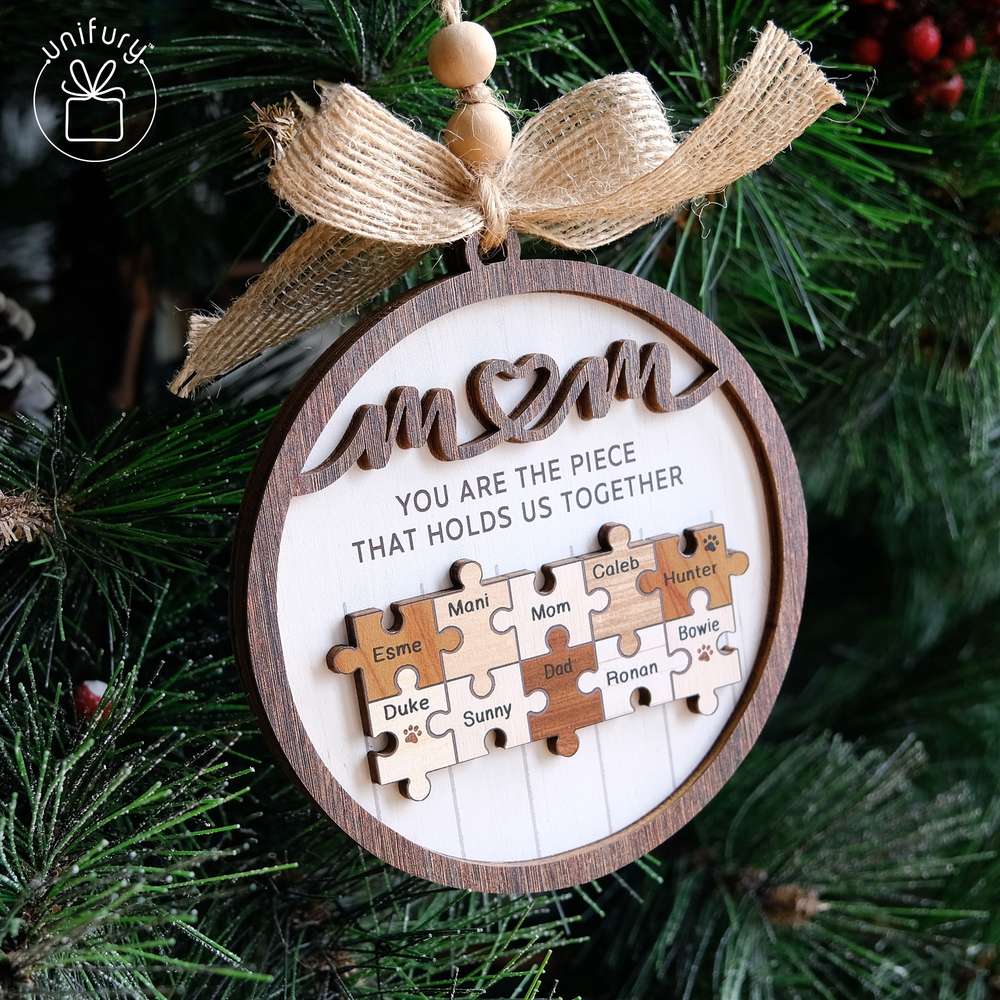 You Are The Piece That Holds Us Together Wooden Ornament