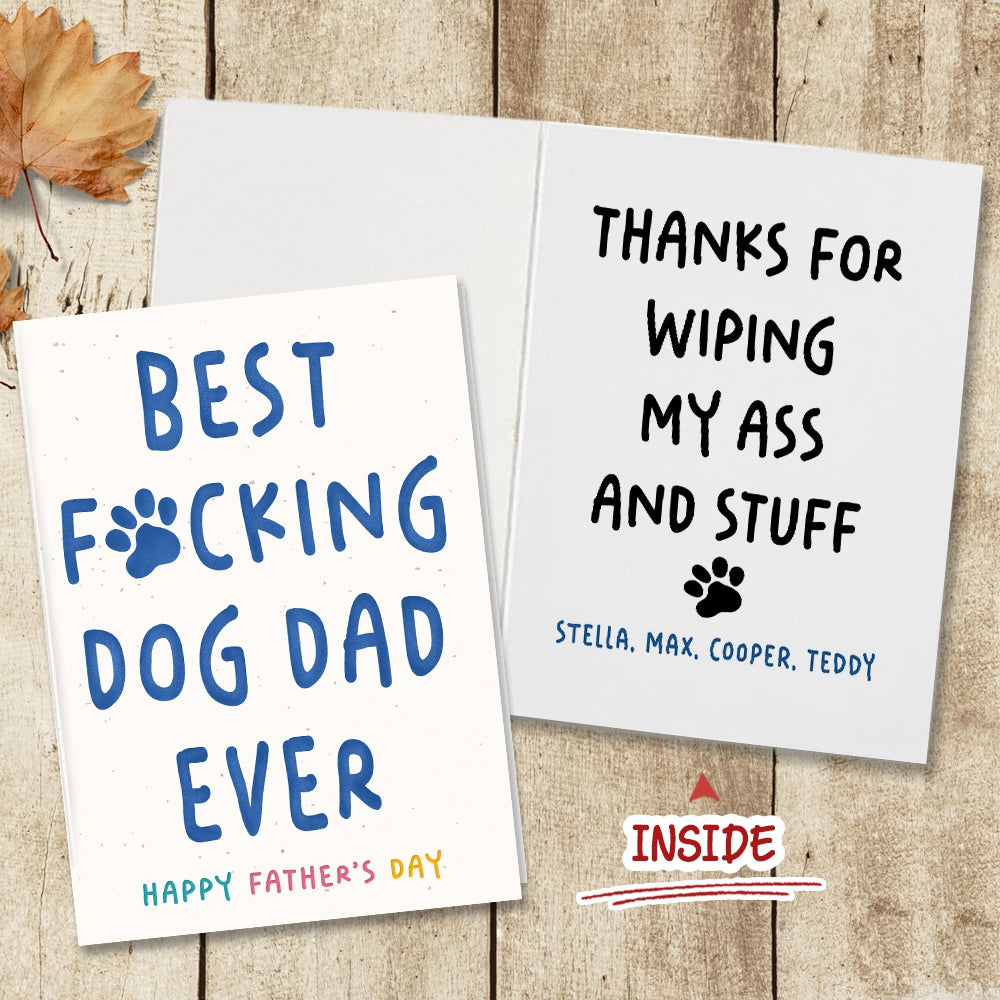 Personalized Dog Dad Folded Greeting Card - Best Dog Dad Ever - Thanks For Wipping My Ass And Stuff