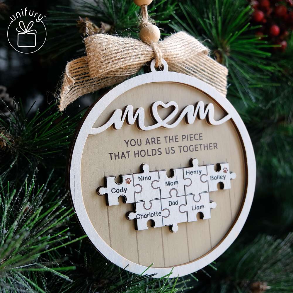 You Are The Piece That Holds Us Together Wooden Ornament