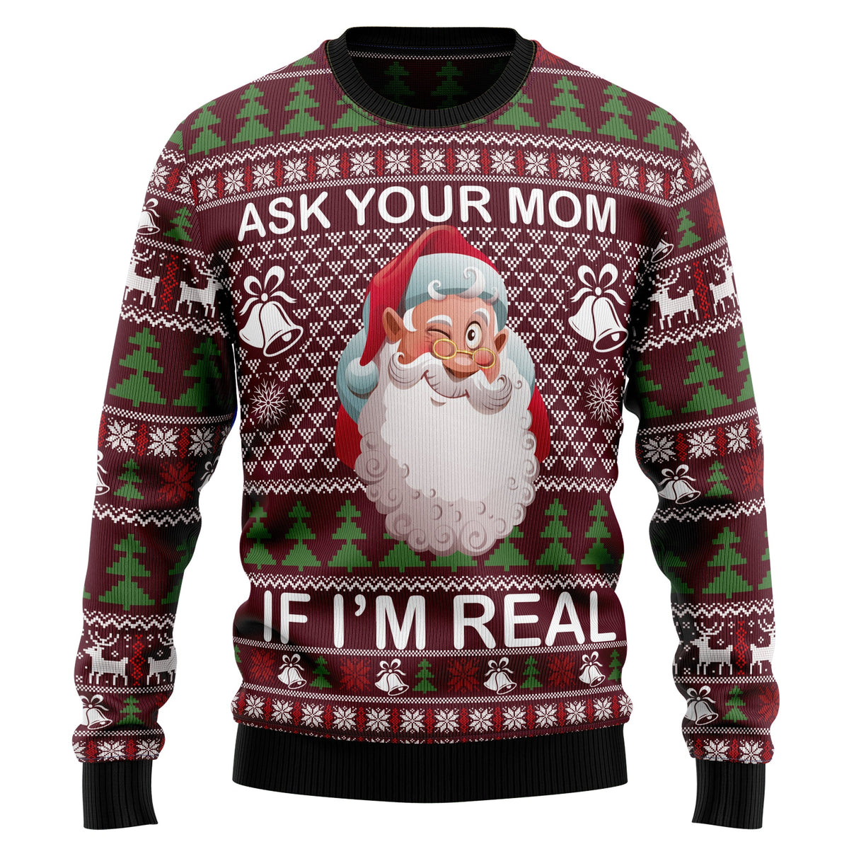 Ask Your Mom If I Am Real Santa Sweater - Funny Ugly Christmas Sweater for Men and Women, Unisex Holiday Party Outfit