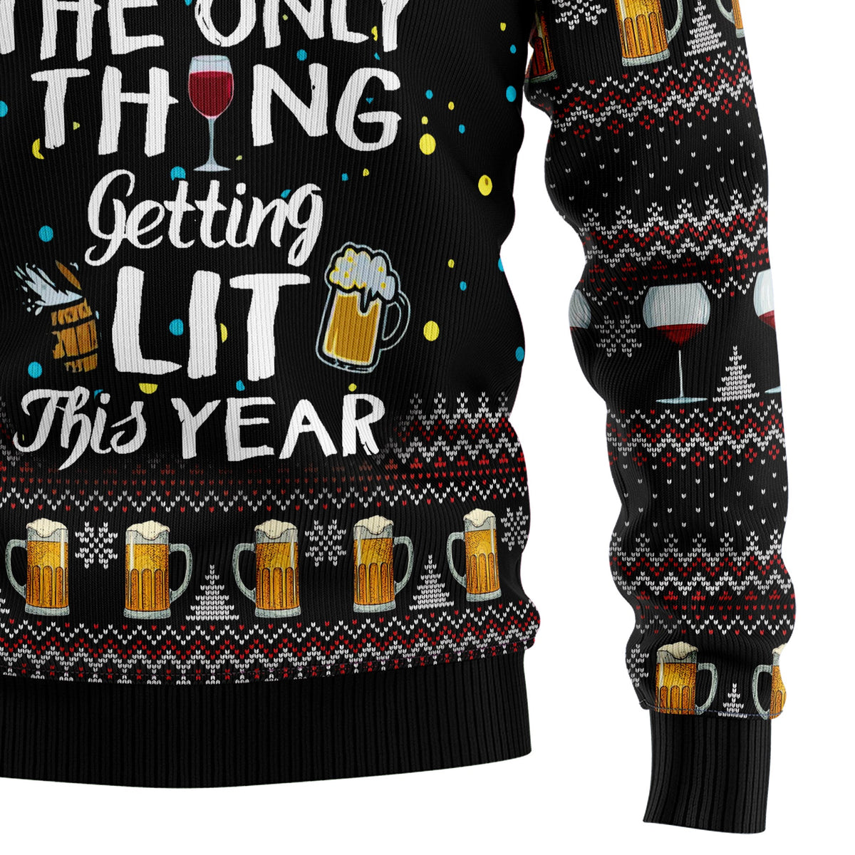 Funny Lit Christmas Ugly Sweater, The Tree Isn’t The Only Thing Getting Lit Holiday Sweater, Party Gift for Christmas Celebrations