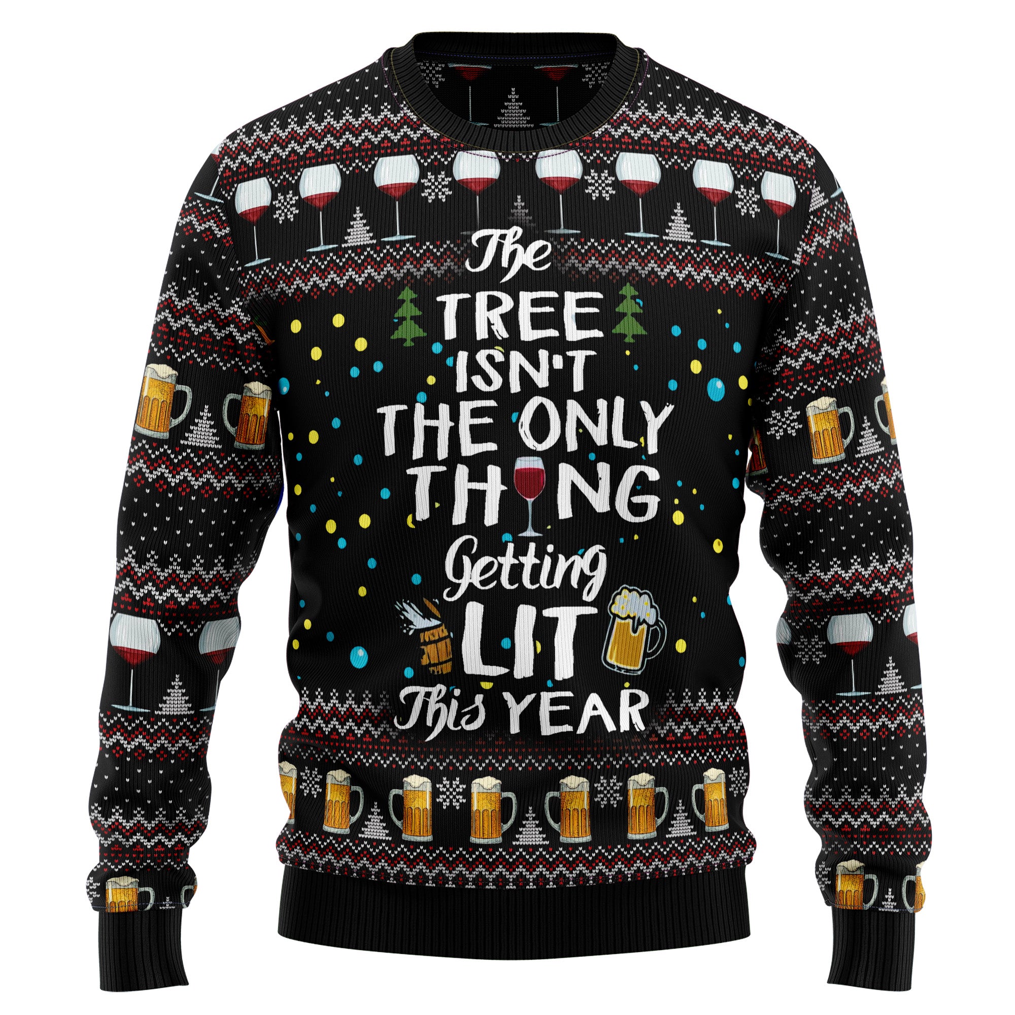Funny Lit Christmas Ugly Sweater, The Tree Isn’t The Only Thing Getting Lit Holiday Sweater, Party Gift for Christmas Celebrations