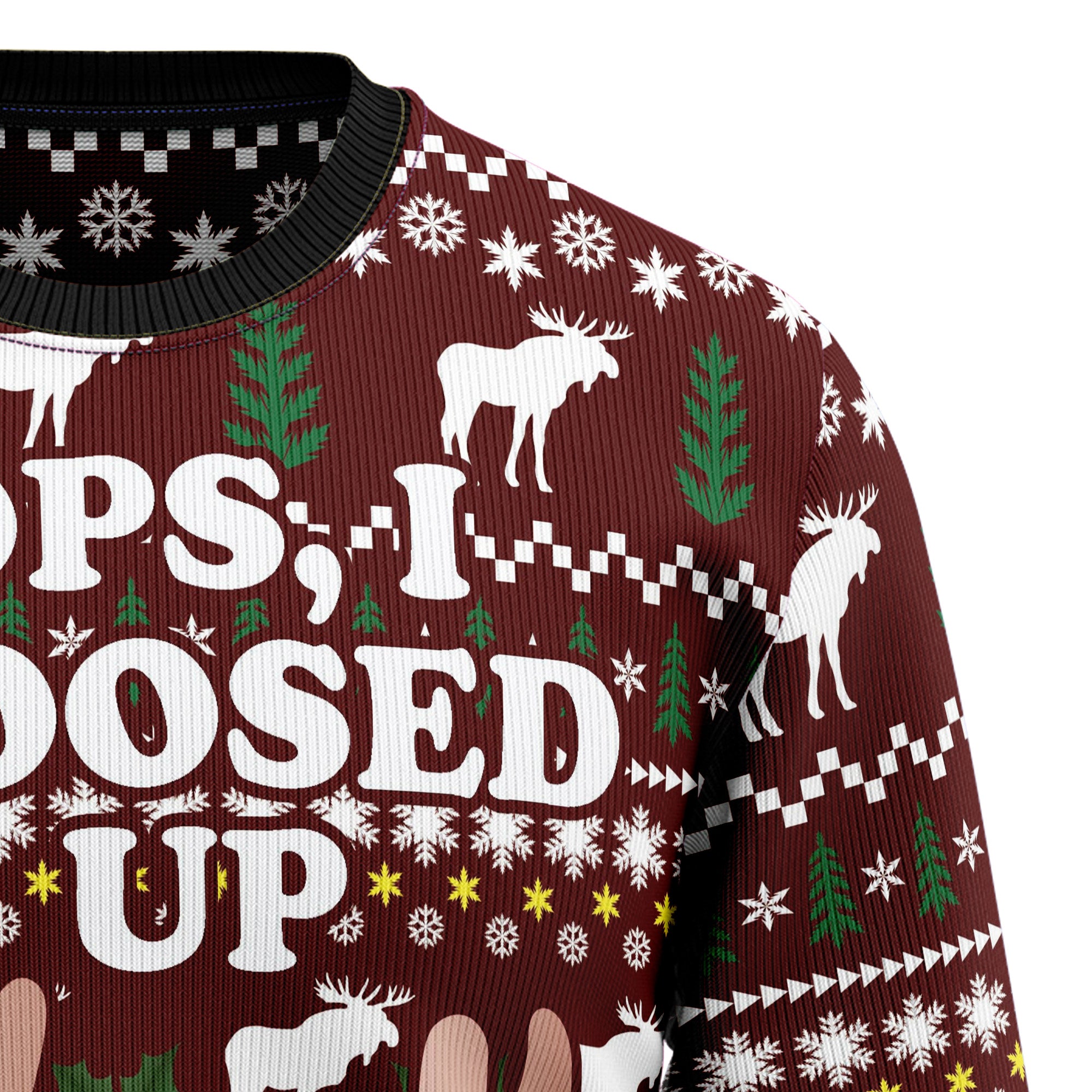 Oops, I Moosed Up Ugly Christmas Sweater for Men and Women, Funny Holiday Party Outfit, Festive Christmas Gift