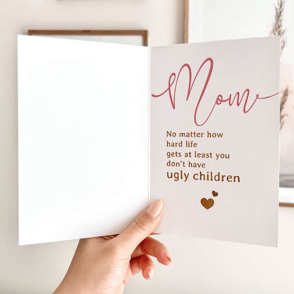At Least You Don&#39;t Have Ugly Children Folded Greeting Card