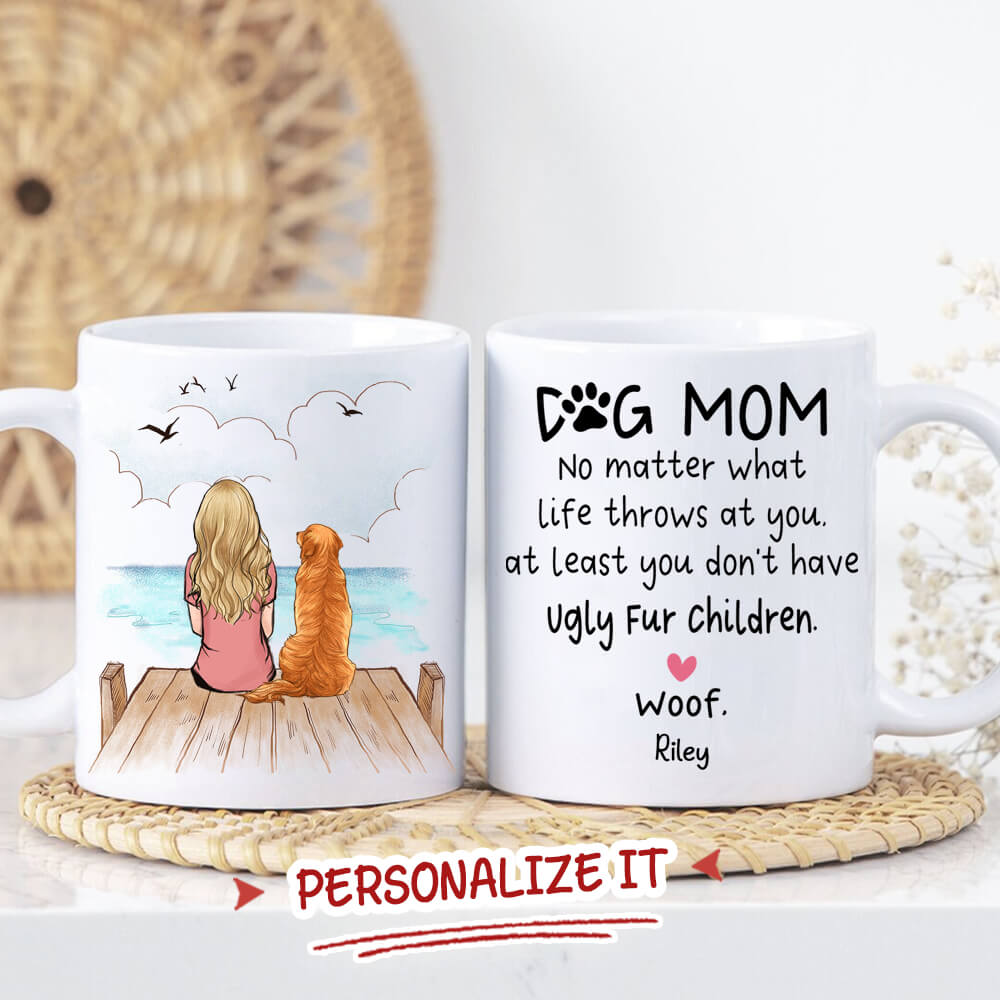 Personalized Dog Mom Coffee Mug - Gifts For Dog Lovers - At Least You Don&#39;t Have Ugly Fur Children - Wooden Dock