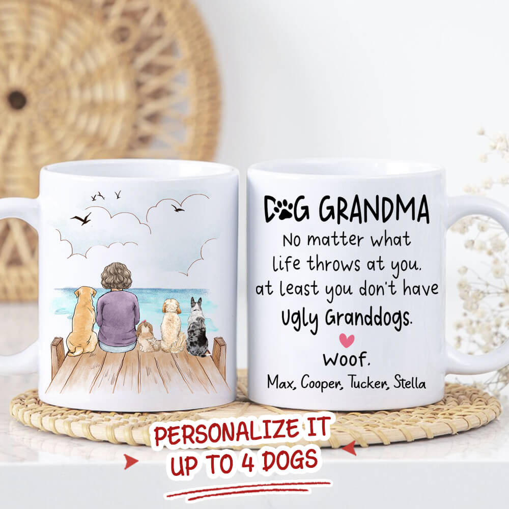 Personalized Dog Grandma Coffee Mug - Gifts For Dog Lovers - At Least You Don&#39;t Have Ugly Granddogs - Wooden Dock