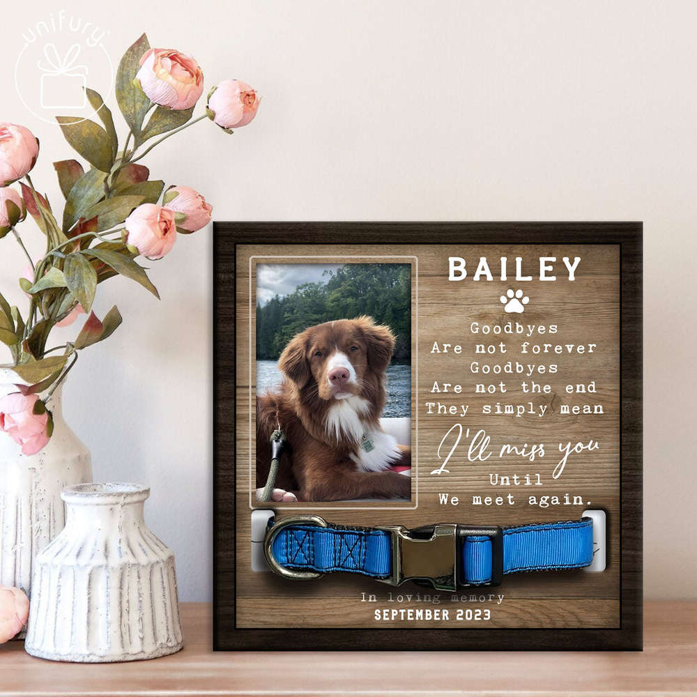 Goodbyes Are Not The End Personalized Memorial Wooden Pet Collar Frame