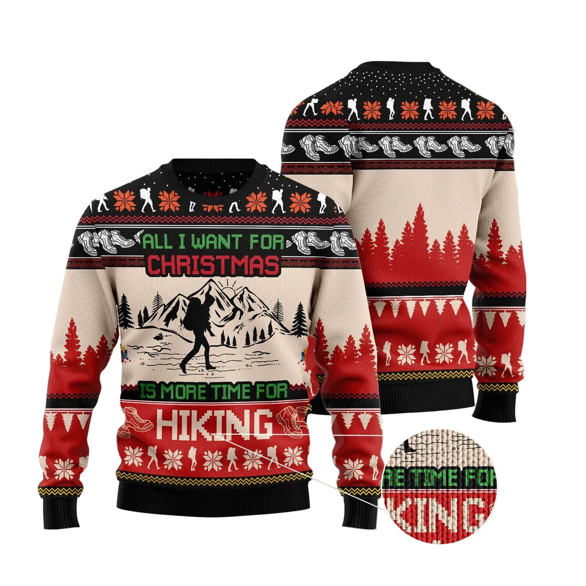 All I Want for Christmas Is More Time for Hiking Ugly Christmas Sweater, Holiday Themed Print, Christmas Party Outfit