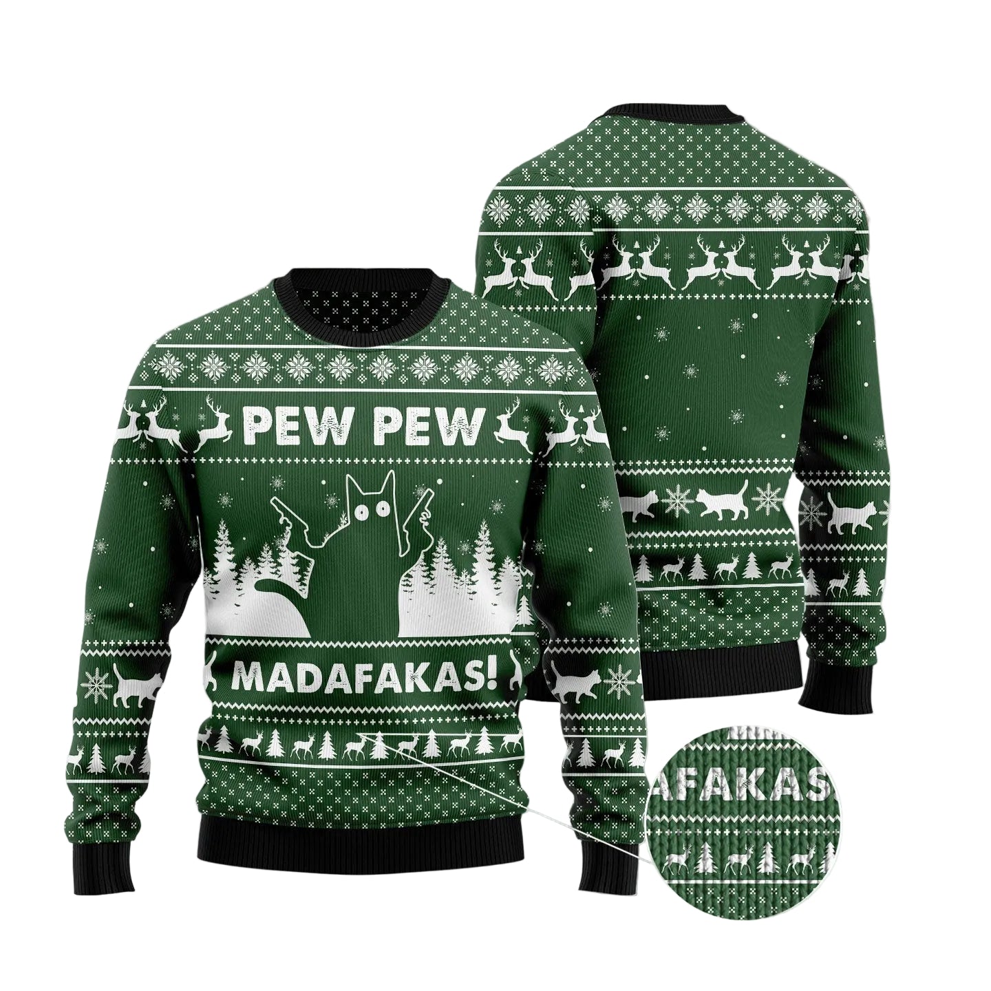 A festive Christmas sweater shown from the front and back in a digital mockup. The sweater is dark green with white holiday patterns, including reindeer, snowflakes, and text reading 'PEW PEW' and 'MADAFAKAS!'.