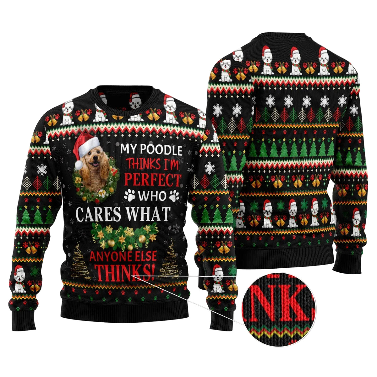 My Poodle Thinks I'm Perfect Ugly Christmas Sweater, Funny Poodle Dog Lover Christmas Quote, Holiday Sweater for Adults